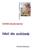 Idei de schimb - Sorin Adam Matei