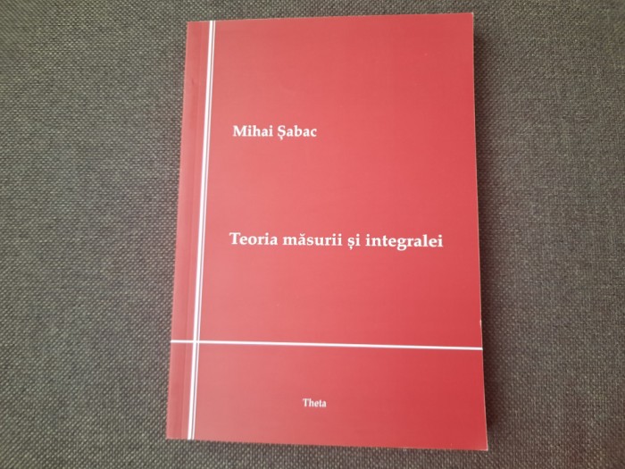 MIHAI SABAC TEORIA MASURII SI INTEGRALEI