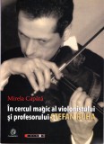 AS - MIRELA CAPATA - IN CERCUL MAGIC AL VIOLONISTULUI SI PROF. STEFAN RUHA, 2022