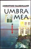 Umbra Mea - Christine Falkenland | Roman | Editura Vremea | 2001 | Necartonata | 128 Pagini | Limba Romana | Stare Buna