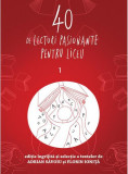 40 de lecturi pasionante pentru liceu (Vol.1) - Paperback brosat - Adrian Săvoiu, Florin Ioniţă - Art, Limba Romana