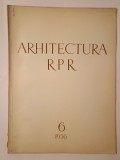Arhitectura RPR nr. 6/ 1956