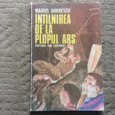 INTALNIREA DE LA PLOPUL ARS MARIUS DOBRESCU ilustrata ed. ion creanga 1986 RSR