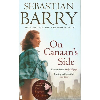 On Canaan&amp;rsquo;s Side - Sebastian Barry foto