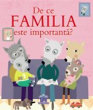 Cumpara ieftin De ce familia este importantă? - Hardcover - Sophie Bellier - Didactica Publishing House