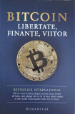 BITCOIN. LIBERTATE, FINANTE, VIITOR-TIMI AJIBOYE, LUIS BUENAVENTURA, ALEX GLADSTEIN, Humanitas