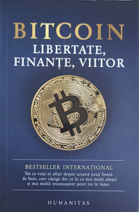 BITCOIN. LIBERTATE, FINANTE, VIITOR-TIMI AJIBOYE, LUIS BUENAVENTURA, ALEX GLADSTEIN