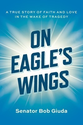 On Eagle&amp;#039;s Wings: A True Story of Faith and Love in the Wake of Tragedy foto