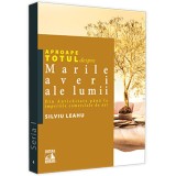 Aproape totul despre marile averi ale lumii: din antichitate pana la imperiile comerciale de azi, Silviu Leahu