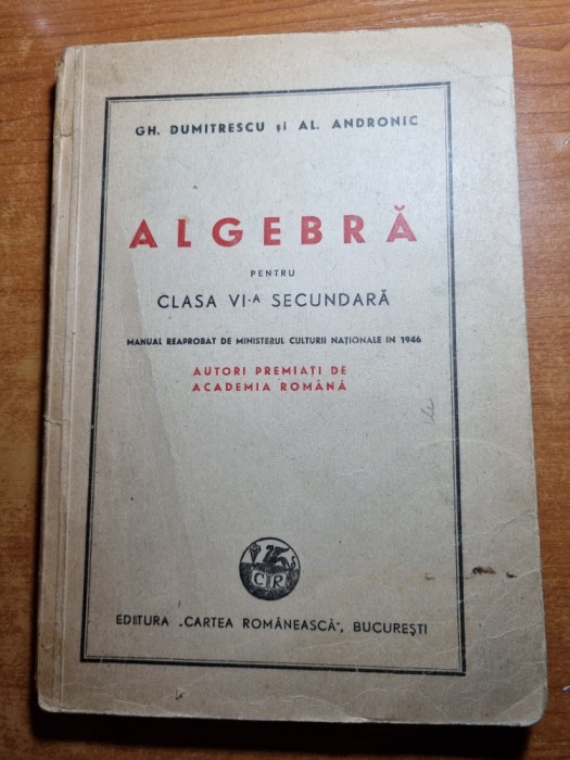 manual de algebra - pentru clasa a 6-a secundara - din anul 1946