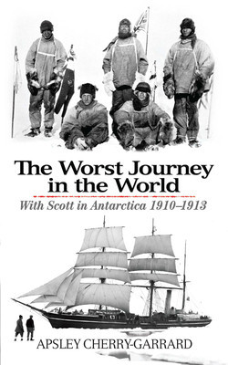 The Worst Journey in the World: With Scott in Antarctica 1910-1913 foto