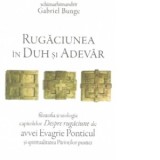 Rugaciunea in Duh si Adevar - Gabriel Bunge
