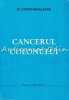 Cancerul Colonului - Stefan Mihalache, Editura Cronica, 1994, 299 pagini, Medicina, Iasi, ISBN 973-96810-7-7