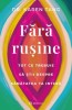 Fara rusine. Tot ce trebuie sa stii despre sanatatea ta intima - Karen Tang