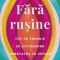 Fara rusine. Tot ce trebuie sa stii despre sanatatea ta intima - Karen Tang