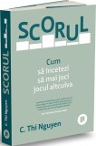 Scorul - Paperback brosat - C. Thi Nguyen - Publica