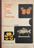 Materialul didactic de stiinte naturale si agricultura - Iustin Handrea