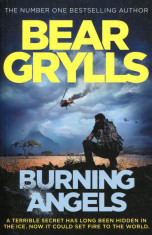 Burning Angels | Bear Grylls foto