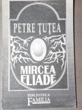 MIRCEA ELIADE de PETRE TUTEA , 1992