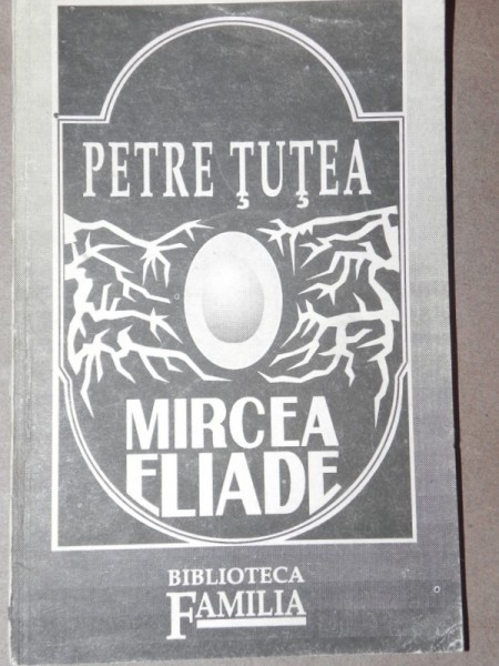 MIRCEA ELIADE de PETRE TUTEA , 1992