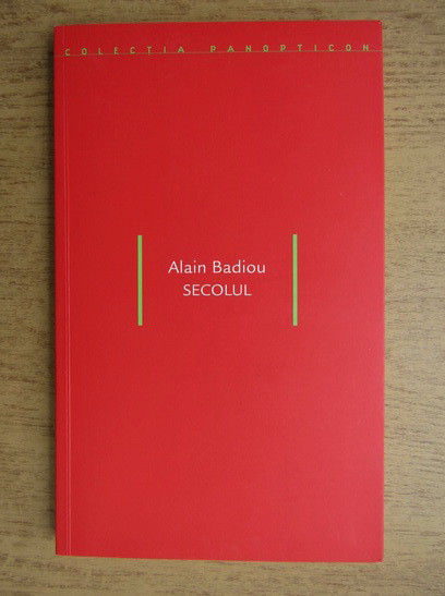 Alain Badiou - Secolul