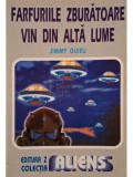 Jimmy Guieu - Farfuriile zburatoare vin din alta lume (Editia: 1996)