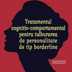 Tratamentul cognitiv-comportamental pentru tulburarea de personalitate de tip borderline - Dr. Marsha M. Linehan
