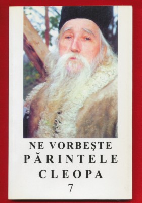 &amp;quot;Ne vorbeste Parintele Cleopa 7&amp;quot; Editia a II-a - 2001 foto