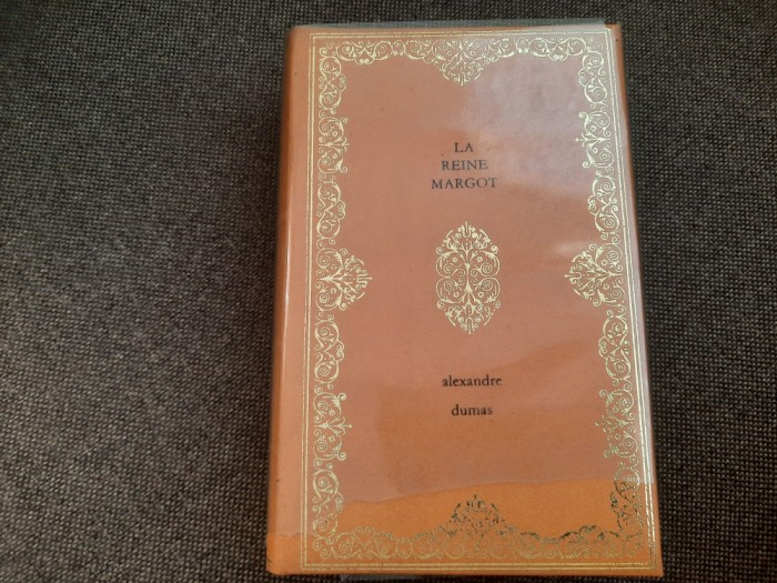 LA REINE MARGOT ALEXANDRE DUMAS EDITIE DE LUX