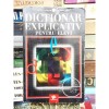 DICTIONAR EXPLICATIV PENTRU ELEVI