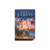 Digging for Heaven