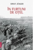 In furtuni de otel (editia a II-a) - Ernst Junger, Viorica Niscov
