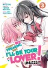 There&#039;s No Freaking Way I&#039;ll Be Your Lover! Unless... (Manga) Vol. 3