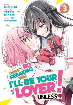There&amp;#039;s No Freaking Way I&amp;#039;ll Be Your Lover! Unless... (Manga) Vol. 3 foto
