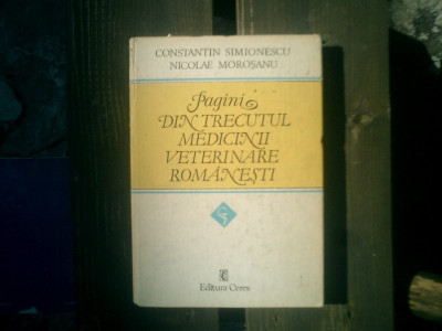 Pagini din trecutul medicinii veterinare romanesti - Constantin Simionescu si Nicolae Morosanu foto