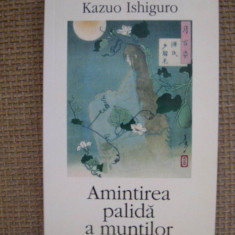 Kazuo Ishiguro - Amintirea palida a muntilor (Polirom)