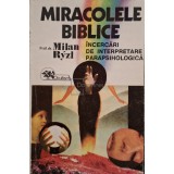 Milan Ryzl - Miracolele Biblice (Editia: 1993)