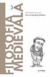 Descopera filosofia. Filosofia medievala - Andres Martinez Lorca