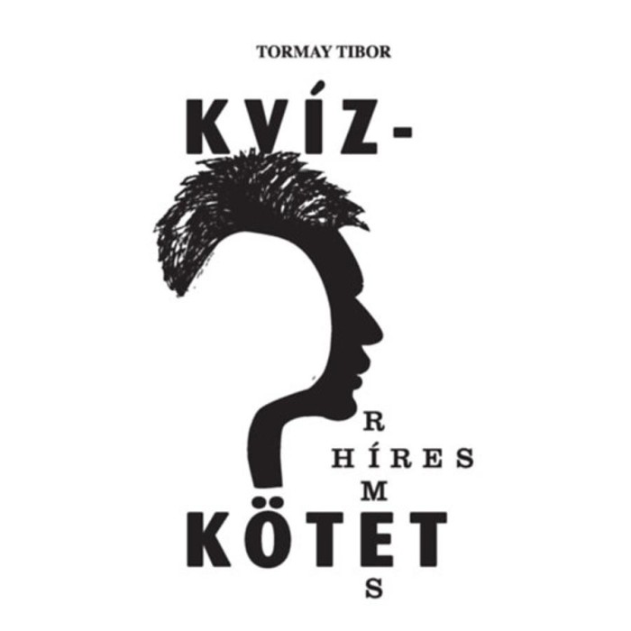 H&iacute;res-R&iacute;mes Kv&iacute;zk&ouml;tet - Tormay Tibor