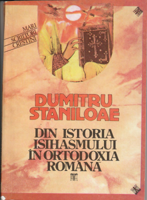 Dumitru Staniloae Din istoria isihasmului in ortodoxia romana foto