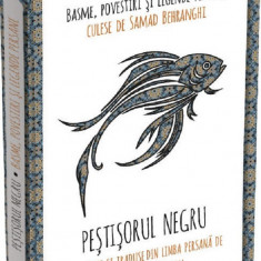 Pestisorul negru - Basme povestiri si legende persane