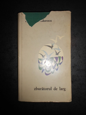 CICERONE THEODORESCU - ZBURATORUL DE LARG. POEZII (1965, editie cartonata) foto