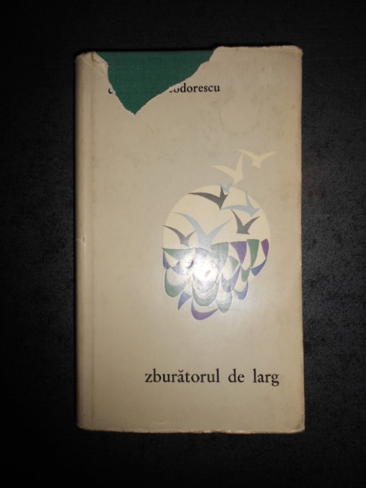 CICERONE THEODORESCU - ZBURATORUL DE LARG. POEZII (1965, editie cartonata)