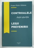 CONTROALELE DUPA APARITIA LEGII PREVENIRII de DRAGOS FLORIN CALUIANU , 2021