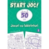 START JOC! 50 de jocuri cu labirinturi. Volumul 1