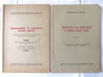 ADENOPATIILE IN CANCERUL COLULUI UTERIN + CONTRIBUTIUNI, Gherasim Nicolau, 1938 foto