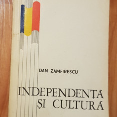 Independenta si cultura de Dan Zamfirescu