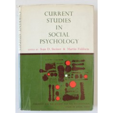 CURRENT STUDIES IN SOCIAL PSYCHOLOGY , by IVAN D. STEINER and MARTIN FISHBEIN , 1966
