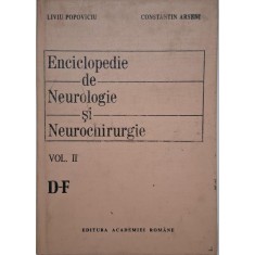 Enciclopedie de neurologie si neurochirurgie, vol. II (D-F) - Liviu Popoviciu, Constantin Arseni