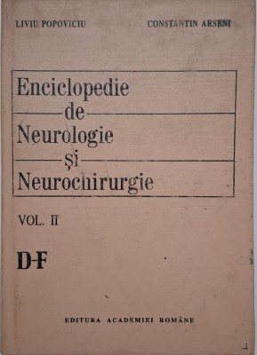 Enciclopedie de neurologie si neurochirurgie, vol. II (D-F) - Liviu Popoviciu, Constantin Arseni foto